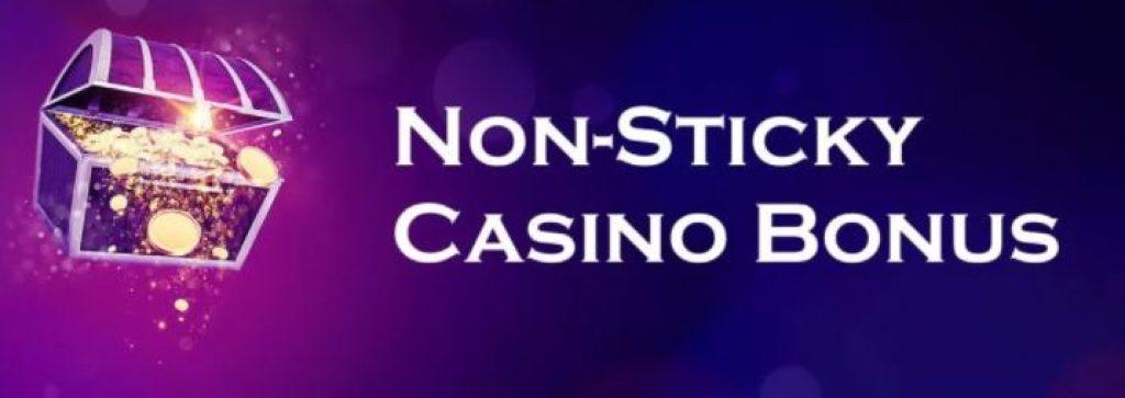 Non Sticky Casino Bonus