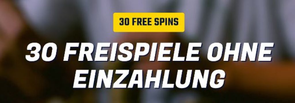 30 Freispiele ohne Einzahlung