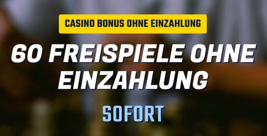 60 Freispiele ohne Einzahlung